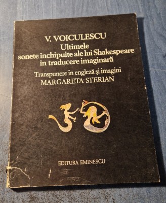 Ultimele sonete inchipuite ale lui Shakespeare V. Voiculescu Margareta Sterian foto