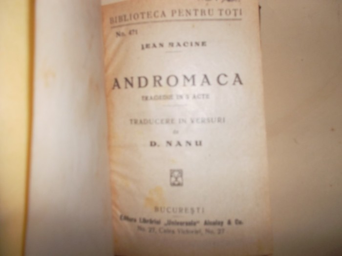 Andromaca : tragedie in 5 acte / Jean Racine ; trad. in versuri de D. Nanu