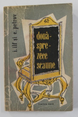 DOUASPREZECE SCAUNE de I.ILF si E . PETROV , 1957 foto