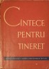 Cantece Pentru Tineret - Colectiv, 1961, Muzicala, Carte veche, Limba Romana, Culegere Melodii