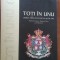 Toti in unu. Unirea Principatelor la 150 de ani- Dumitru Ivanescu