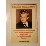 Nicolae Ceaușescu - Concepția materialist-dialectică, baza ideologică a politicii și activității PCR