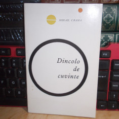 MIHAIL GRAMA - DINCOLO DE CUVINTE ( VERSURI ) , ED. 1-A , 1967