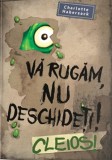 Va rugam nu deschideti! Cleios! - Aramis