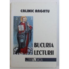 BUCURIA LECTURII de CALINIC ARGATU , 2000