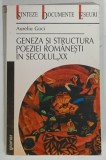 GENEZA SI STRUCTURA POEZIEI ROMANESTI IN SECOLUL XX de AURELIU GOCI , 2001 , DEDICATIE*