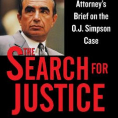 The Search for Justice: A Defense Attorney's Brief on the O.J. Simpson Case