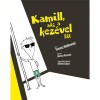 Kamill, aki a kez&eacute;vel l&aacute;t - Tomasz Malkowski
