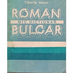 Mic Dictionar Roman-Bulgar - Tiberiu Iovan