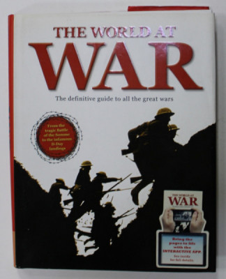 THE WORLD AT WAR , THE DEFINITIVE GUIDE TO ALL THE GREAT WARS , 2013 foto