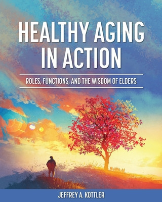Healthy Aging in Action: Roles, Functions, and the Wisdom of Elders foto