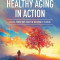 Healthy Aging in Action: Roles, Functions, and the Wisdom of Elders