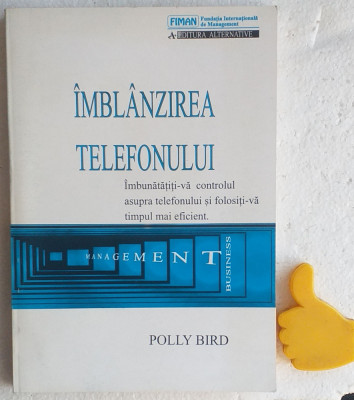 Imblanzirea telefonului Cum sa stapanim tirania telefonului Polly Bird foto