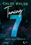 Taming 7. Seria Baietii de la Tommen Vol.5 - Chloe Walsh, Litera