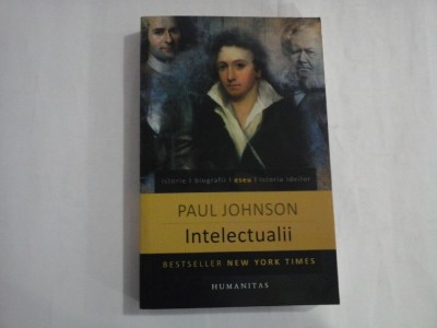 Intelectualii - Paul Johnson - ed. 2012 foto
