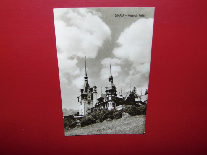 C.P.SINAIA -MUZEUL PELES -NECIRCULATA