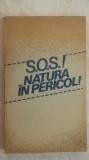 Stelian Turlea - S.O.S.! Natura in pericol! (vezi detalii pentru livrare)