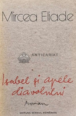 Isabel si apele diavolului - Mircea Eliade (AJ22) foto