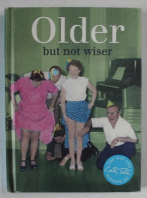OLDER BUT NOT WISER THE WITH AND WISDOM OF CATH TATE , 2014 foto