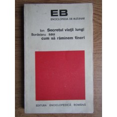 Ion Bordeianu - Secretul vietii lungi sau cum sa raminem tineri