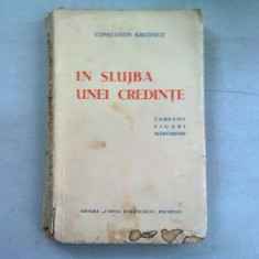 IN SLUJBA UNEI CREDINTE - CONSTANTIN KIRITESCU