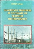 Managementul regimurilor de functionare ale sistemelor electroenergetice - Victor Vaida