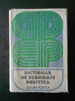 DICTIONAR DE ECONOMIE POLITICA foto