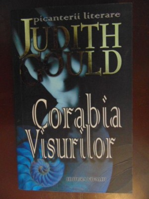 Corabia visurilor- Judith Gould foto