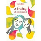 A kisl&aacute;ny, aki Istent j&aacute;tszott - Dan Lungu
