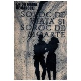 Erich Maria Remarque - Soroc de viata si soroc de moarte - 114505