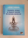 Lucian Cherata - Filosofie , istorie si traditii indiene in cultura rromilor
