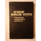 Iosip Broz Tito - Iugoslavia socialistă și politica ei (1972)