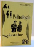 PSIHOLOGIA VARSTELOR de TINCA CRETU , 2006