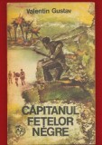 Velentin Gustav, &quot;Capitanul fetelor negre&quot; - Editura Ion Creanga1976
