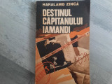 Destinul capitanului Iamandi de Haralamb Zinca