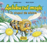 Autobuzul magic. In stupul de albine - Joanna Cole