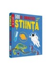 500 de curiozitati despre stiinta. Pe scurt/***