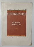 DESPRE MEDICINA de AULUS CORNELIUS CELSUS , 1958