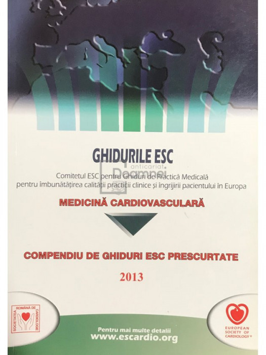 Carmen Ginghină (coord.) - Compendiu de ghiduri ESC prescurtate - Medicină cardiovasculară (editia 2013)