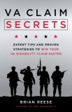 VA Claim Secrets: Expert Tips and Proven Strategies to Win Your VA Disability Claim Faster