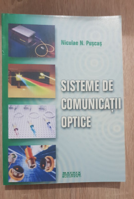 Sisteme de comunicații optice - Niculae N. Pușcaș foto