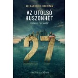 Az utols&oacute; huszonh&eacute;t 1. - Alexander B. Hackman