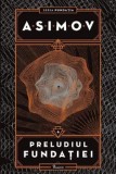 Cumpara ieftin Preludiul Fundatiei. Seria Fundatia. Volumul 6/Isaac Asimov