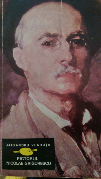 Pictorul Nicolae Grigorescu Alexandru Vlahuta 1969