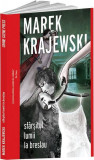 Sf&acirc;rșitul lumii la Breslau - Paperback brosat - Marek Krajewski - Crime Scene Press