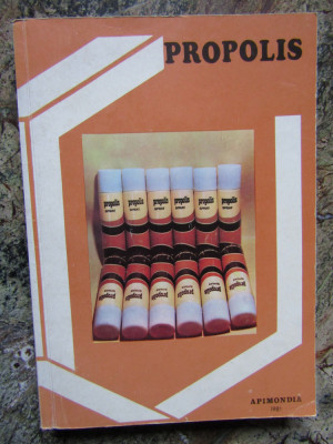 PROPOLIS Un Pretios Produs al Apiculturii - Editura Apimondia, 1981, 303 p. foto