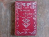 L'Orpheline d'Alsace - Henri Le Verdier, Ed. Albin Michel (cca. 1900), Ilustrații M. Dessertenne