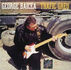 George Baicea &amp;lrm;- Trafic Greu (2001 - Magic Music - CD / NM) foto