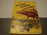 Alice T. Hobart - Petrol pentru China - interbelica - uzata, Alta editura