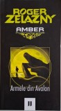 Amber, vol. II. Armele din Avalon &ndash; Roger Zelazny